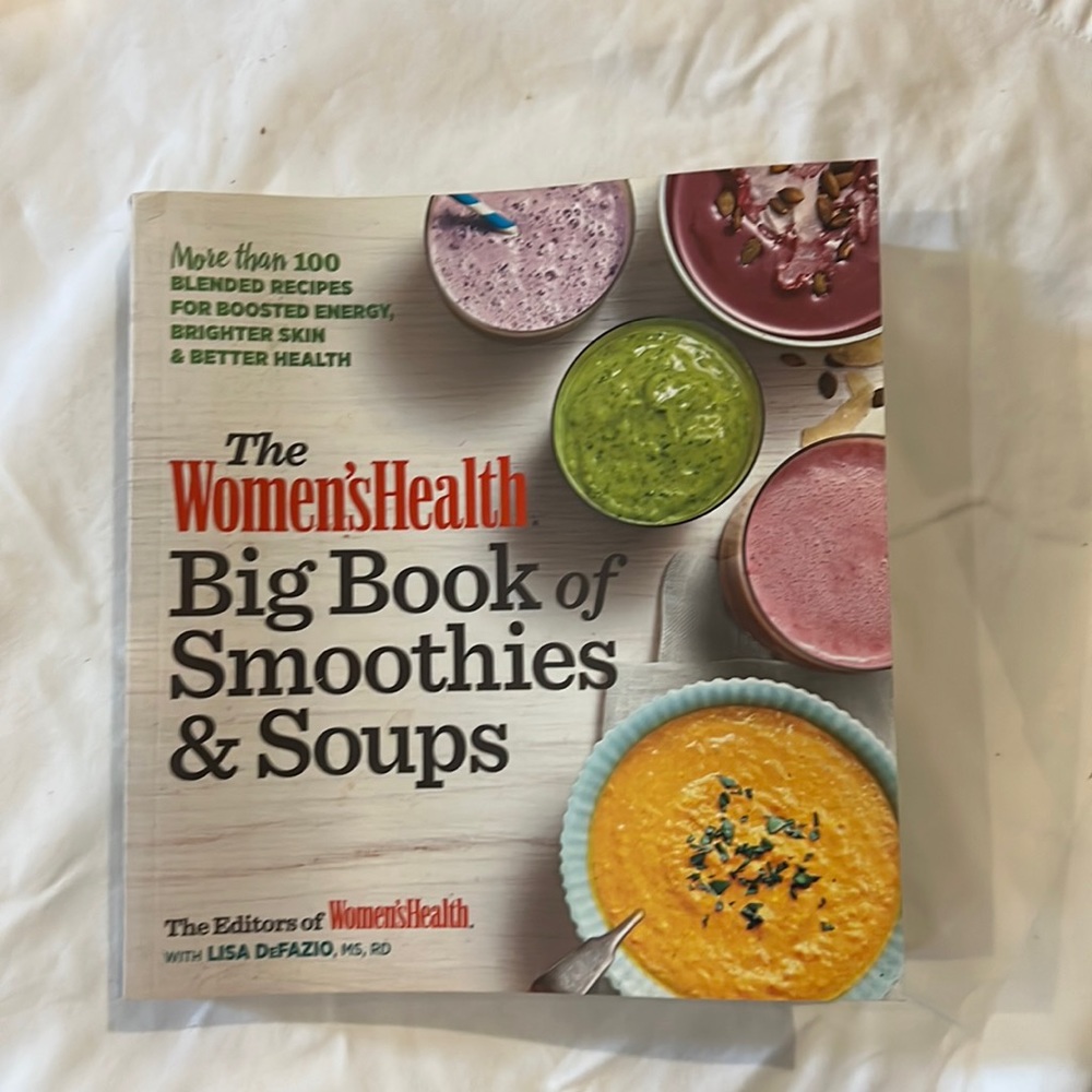 The Women’s Health  Big Book of Smoothies &Soups